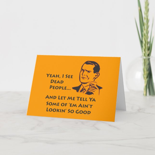 Yeah, I See Dead People Greeting Cards (Front)