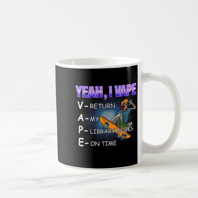 Yeah I Vape Library Books Meme Funny Stupid Absurd Coffee Mug (Right)