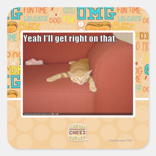 Yeah I'll get right on that. Square Sticker (Front)