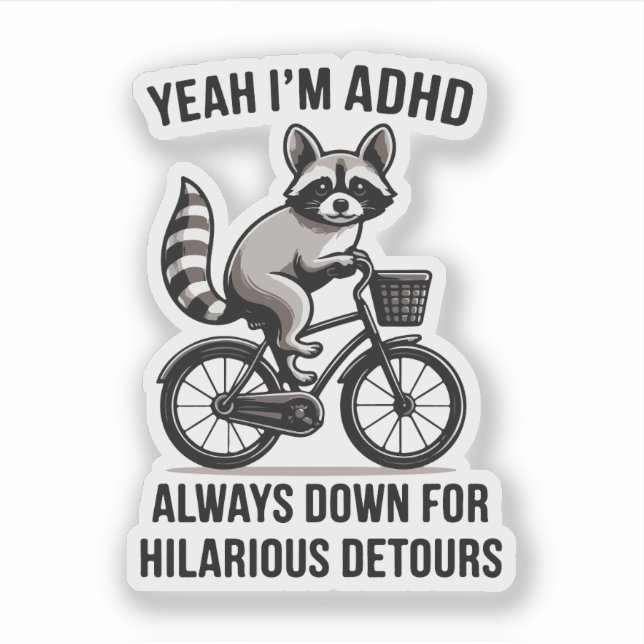 Yeah I'm adhd always down for hilarious detours  (Front)