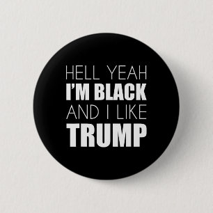 Yeah I'm Black And I Like Trump - Elect Trump 2020 2 Inch Round Button