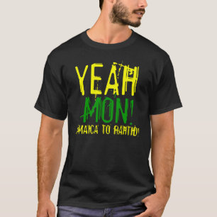 Yeah Mon Jamaica to Rahtid T Shirt