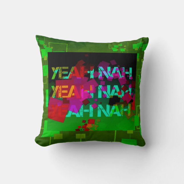 "Yeah Nah" - a strange colloquial phrase! Throw Pillow (Front)