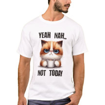 Yeah..nah..Not today