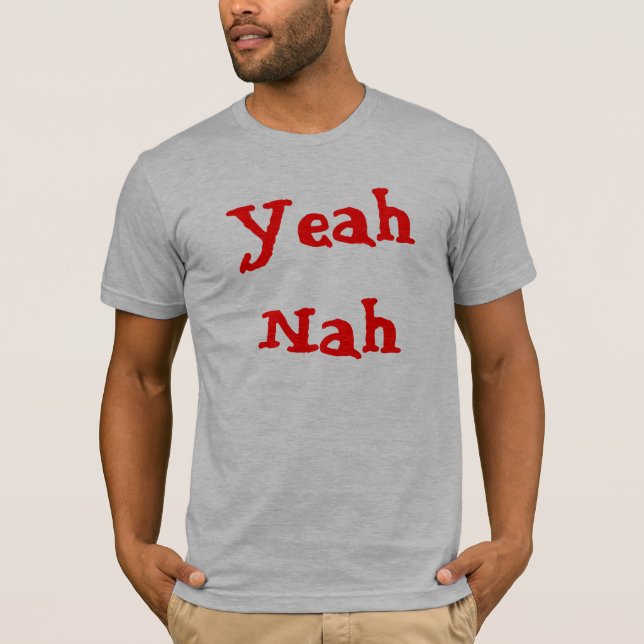 Yeah Nah T-Shirt (Front)