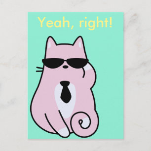 Yeah, right! - Cool Pink Cat Postcard