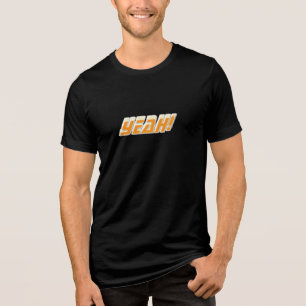 Yeah T-Shirt – One Word. All Mood. Tri-Blend Shirt