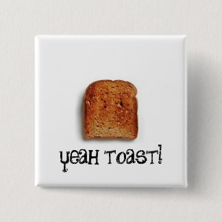 yeah toast! 2 inch square button