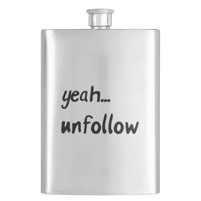 Yeah Unfollow Hip Flask (Front)