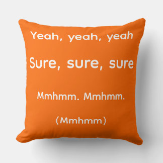 Yeah Yeah Yeah Funny Passive Aggressive Throw Pill Pillow