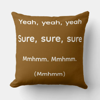 Yeah Yeah Yeah Funny Passive Aggressive Throw Pill Pillow