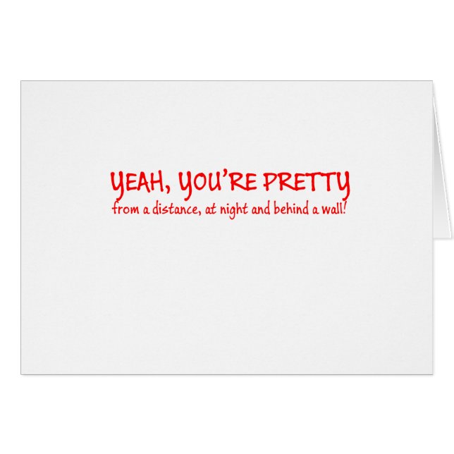Yeah, You're pretty (Front Horizontal)