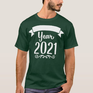 Year 2021 T-Shirt