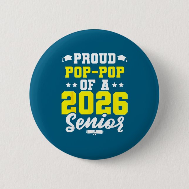 Year Class Senior Graduate Proud Pop 2 Inch Round Button (Front)