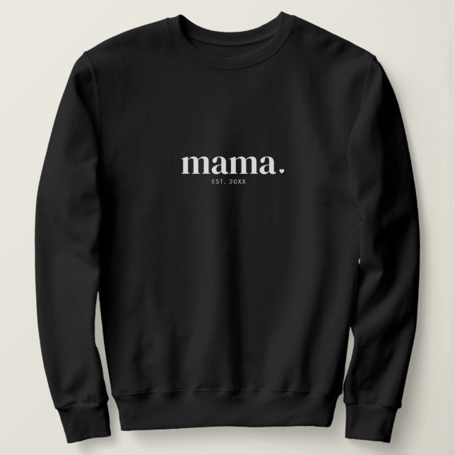 Year Established Mama Sweatshirt (Design Front)