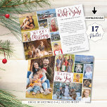Year in Review 17 Photo Collage Custom Greetings Holiday Card<br><div class="desc">Unique custom year in review Christmas holiday greeting card featuring a photo collage template with 17 pictures in various shapes and sizes on the front and and back. The design has editable greetings on each side (the sample shows MERRY CHRISTMAS on the front and HAPPY NEW YEAR on the back)....</div>