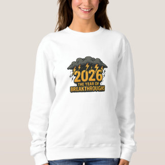 Year of Breakthroughs 2026 Disability Inspiration Sweatshirt