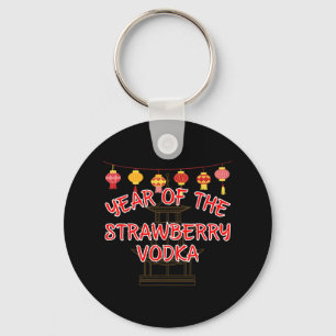 Year Of The Strawberry Vodka - Funny Chinese New Y Keychain