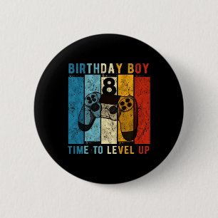 Year Old Birthday Boy 8 Time To Level Up 8th Birth 2 Inch Round Button