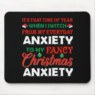 Year Time When Switch Anxiety Mouse Pad