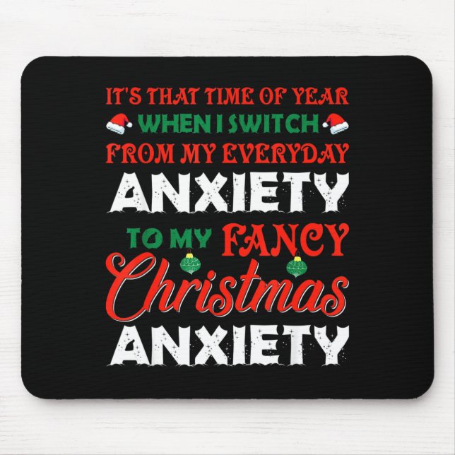 Year Time When Switch Anxiety Mouse Pad (Front)