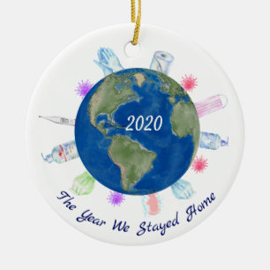 Year we Stayed Home Quarantine World 2020 Covid Ceramic Ornament