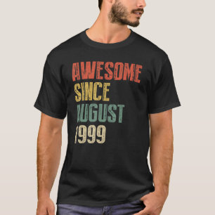 Years Old Awesome Since August 1999 Copy Birthday T-Shirt