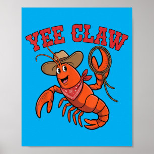 Yee Claw Cowboy Lobster Fun Design For Seafood Poster
