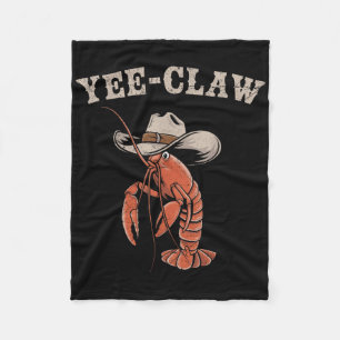 Yee Claw Crawfish Cowboy Meme Cajun Seafood Festiv Fleece Blanket