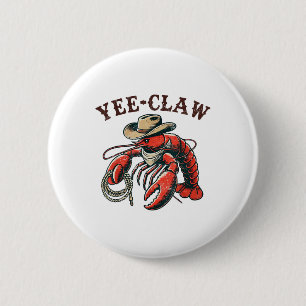 Yee Claw! Funny Crawfish Cajun Seafood Festival 2 Inch Round Button