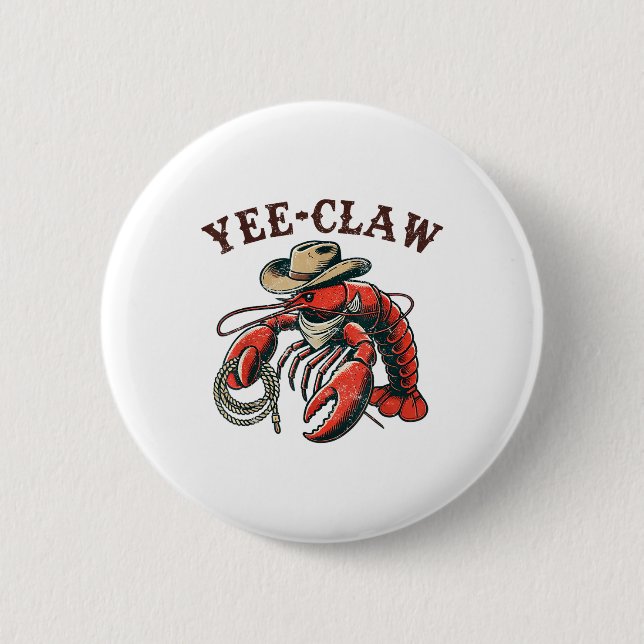 Yee Claw! Funny Crawfish Cajun Seafood Festival  2 Inch Round Button (Front)