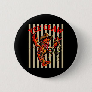 Yee Claw Funny Crawfish Lobster Cowboy Retro 2 Inch Round Button