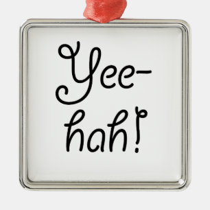Yee-hah! Metal Ornament