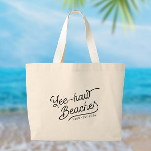 Yee-haw Beaches Custom Matching Vacation Large Tote Bag