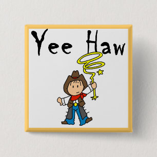 Yee Haw Cowboy tshirts and Gifts 2 Inch Square Button
