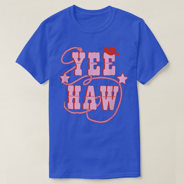 Yee Haw Howdy Rodeo Western Country Southern Pink  T-Shirt (Design Front)