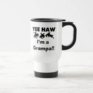 Yee Haw I'm a Grampa T-shirts and Gifts Travel Mug