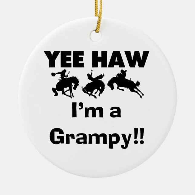 Yee Haw I'm a Grampy T-shirts and Gifts Ceramic Ornament (Front)