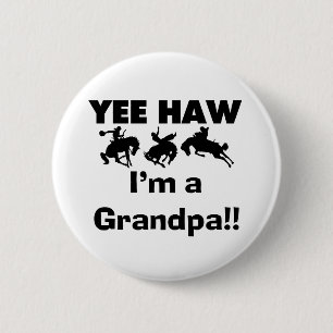 Yee Haw I'm a Grandpa T-shirts and Gifts 2 Inch Round Button