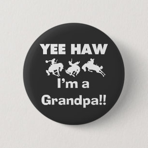 Yee Haw I'm a Grandpa T-shirts and Gifts 2 Inch Round Button