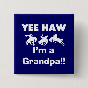 Yee Haw I'm a Grandpa T-shirts and Gifts 2 Inch Square Button
