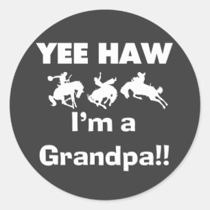 Yee Haw I'm a Grandpa T-shirts and Gifts Classic Round Sticker