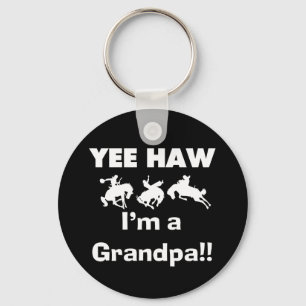 Yee Haw I'm a Grandpa T-shirts and Gifts Keychain
