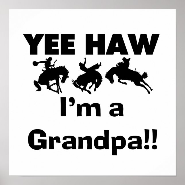 Yee Haw I'm a Grandpa T-shirts and Gifts Poster (Front)