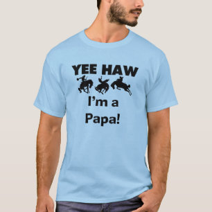 Yee Haw I'm a Papa T-shirts and GIfts