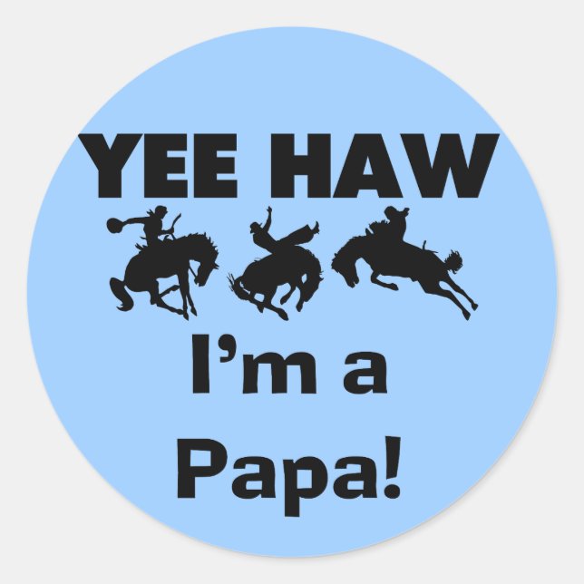 Yee Haw I'm a Papa T-shirts and GIfts Classic Round Sticker (Front)