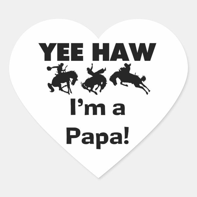 Yee Haw I'm a Papa T-shirts and GIfts Heart Sticker (Front)
