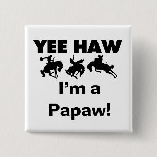 Yee Haw I'm a Papaw T-shirts and Gifts 2 Inch Square Button