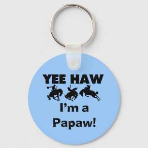 Yee Haw I'm a Papaw T-shirts and Gifts Keychain
