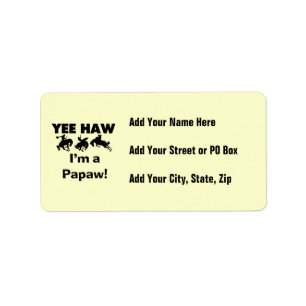 Yee Haw I'm a Papaw T-shirts and Gifts Label